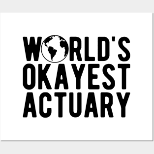 Actuary - World's okayest actuary Posters and Art